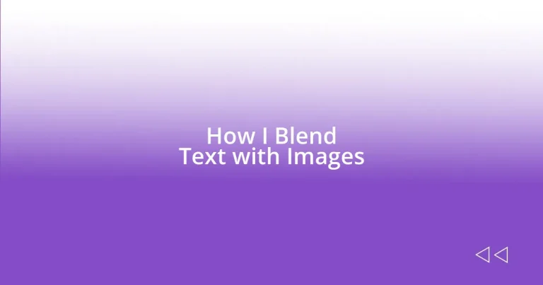 How I Blend Text with Images