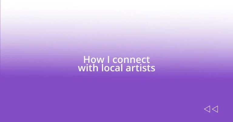 How I connect with local artists