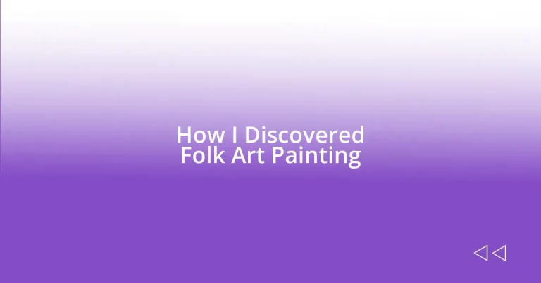 How I Discovered Folk Art Painting