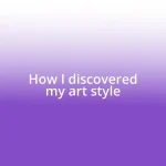 How I discovered my art style