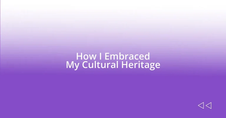 How I Embraced My Cultural Heritage