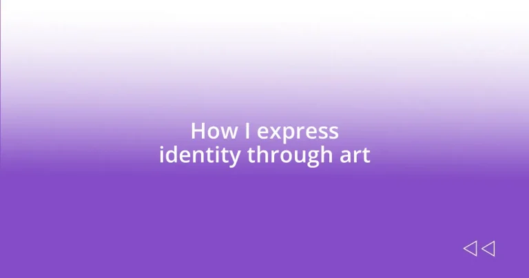 How I express identity through art