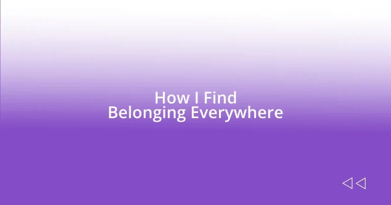 How I Find Belonging Everywhere