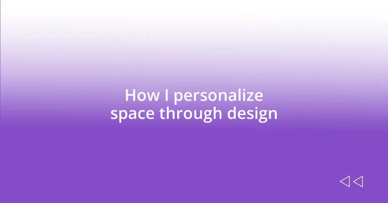 How I personalize space through design