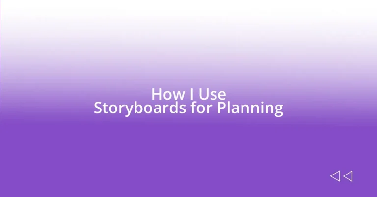 How I Use Storyboards for Planning