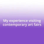 My experience visiting contemporary art fairs