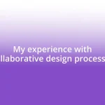 My experience with collaborative design processes