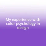 My experience with color psychology in design