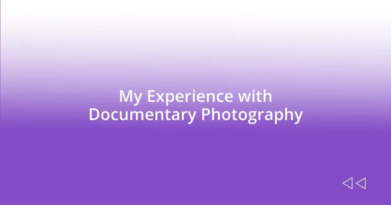 My Experience with Documentary Photography