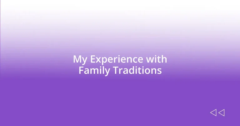 My Experience with Family Traditions