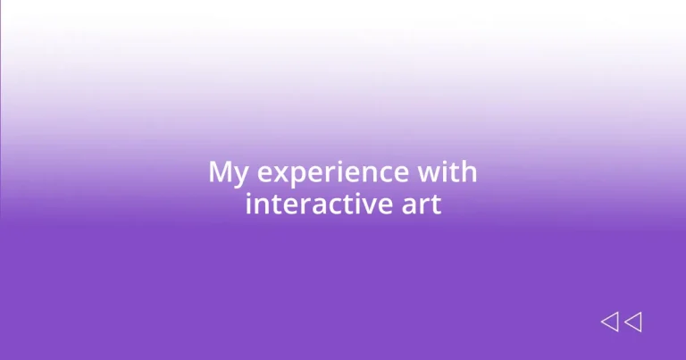 My experience with interactive art