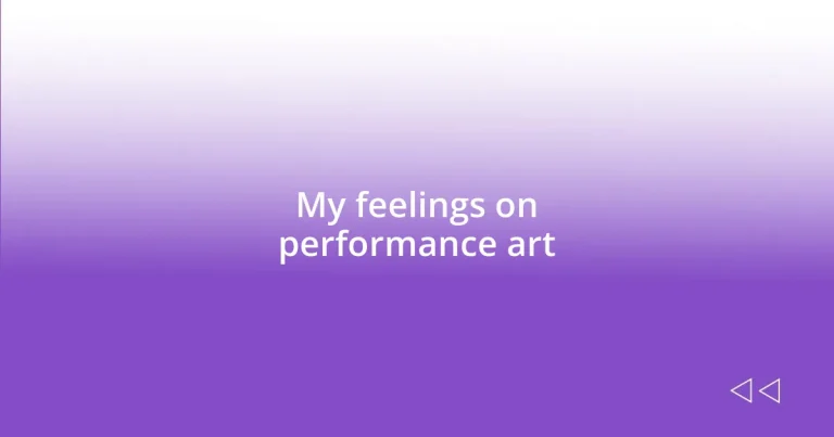 My feelings on performance art