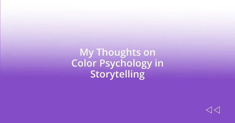 My Thoughts on Color Psychology in Storytelling