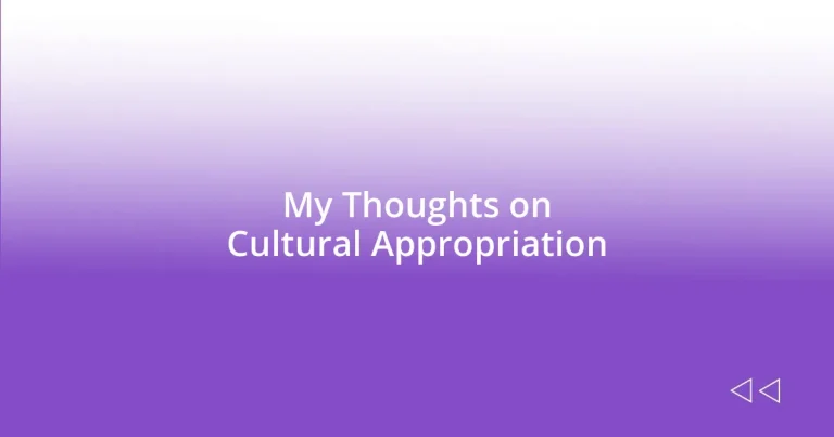 My Thoughts on Cultural Appropriation