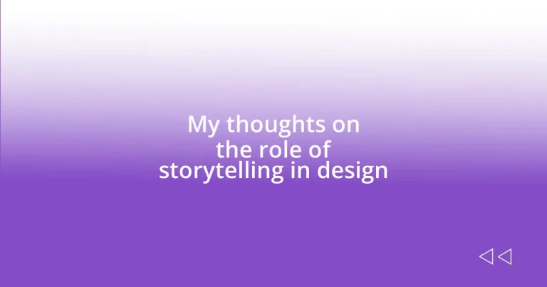 My thoughts on the role of storytelling in design