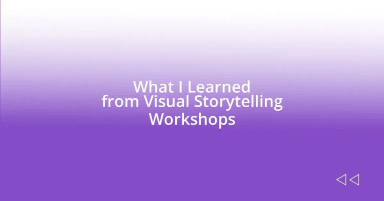 What I Learned from Visual Storytelling Workshops