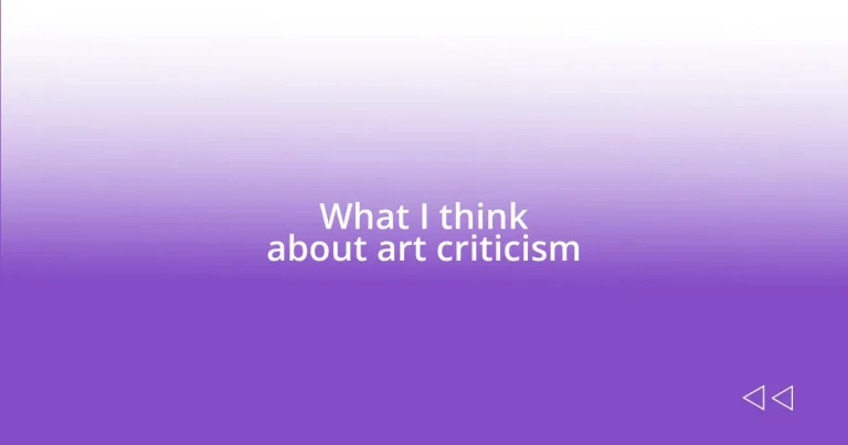 What I think about art criticism