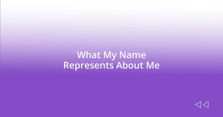 What My Name Represents About Me