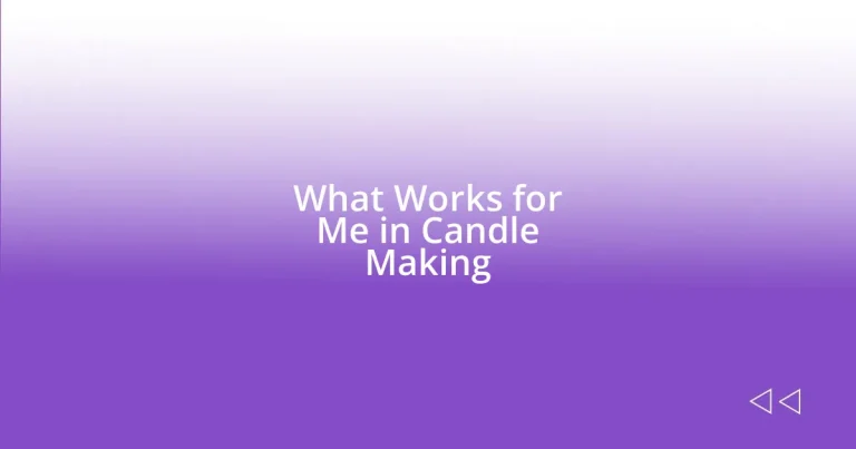 What Works for Me in Candle Making