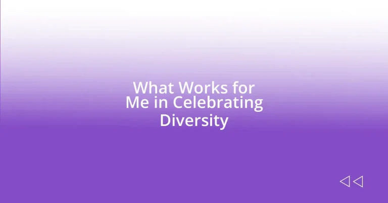 What Works for Me in Celebrating Diversity