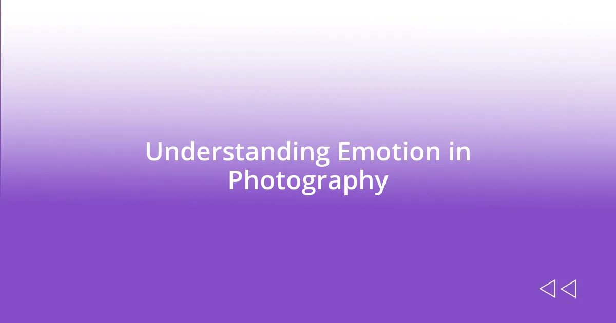 Understanding Emotion in Photography