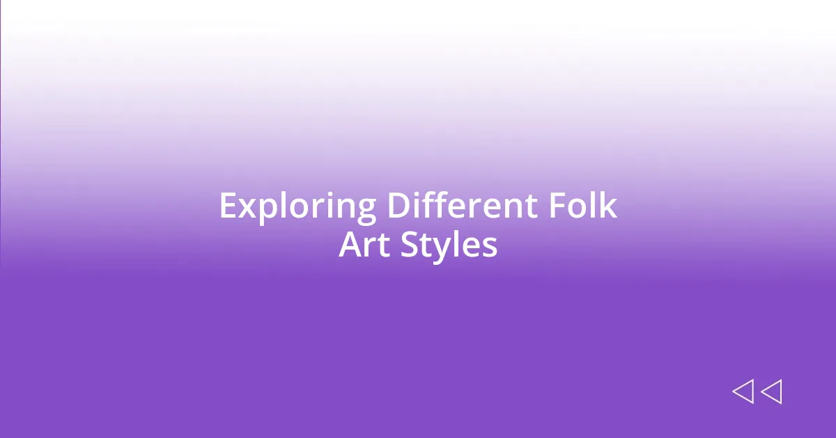 Exploring Different Folk Art Styles