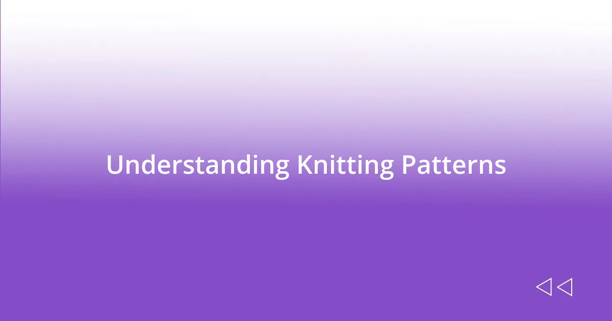 Understanding Knitting Patterns