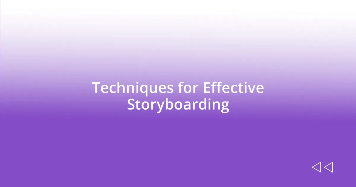 Techniques for Effective Storyboarding