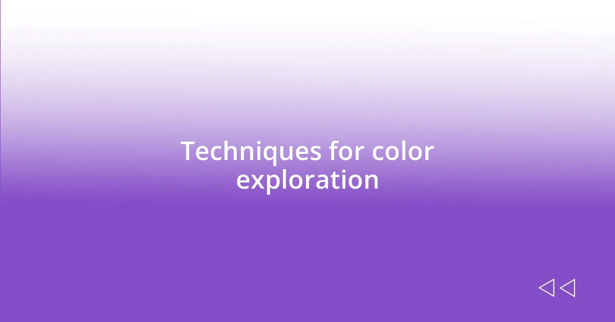 Techniques for color exploration