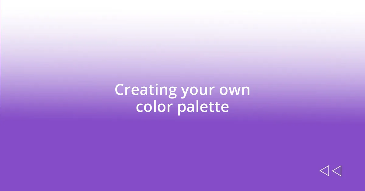 Creating your own color palette