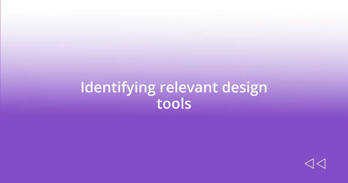 Identifying relevant design tools