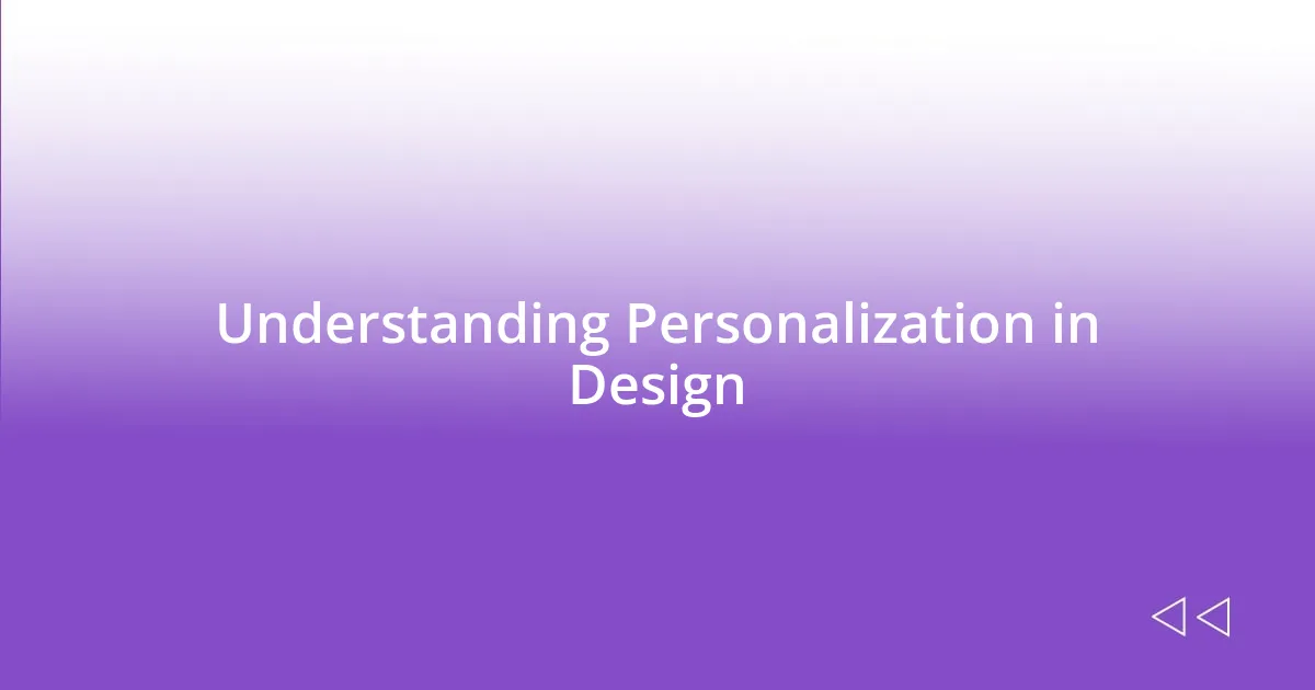 Understanding Personalization in Design