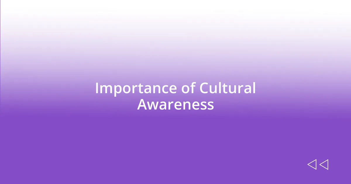 Importance of Cultural Awareness