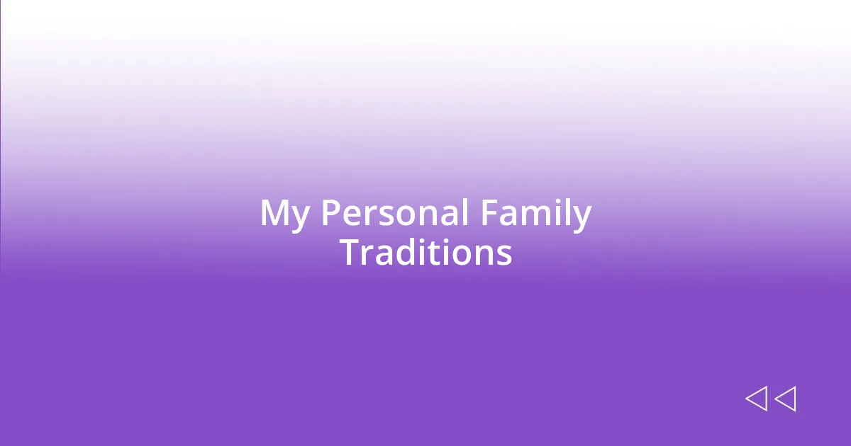 My Personal Family Traditions