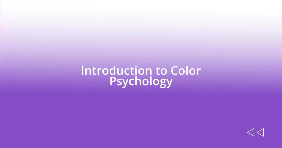 Introduction to Color Psychology