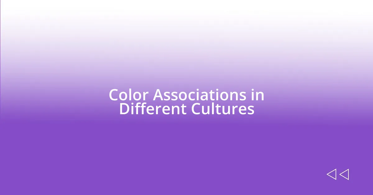 Color Associations in Different Cultures