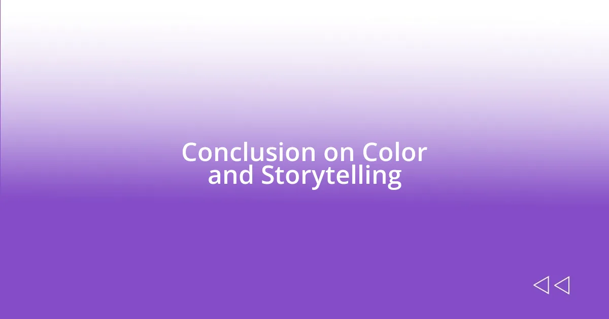 Conclusion on Color and Storytelling