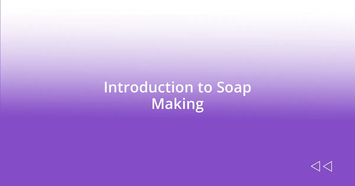 Introduction to Soap Making