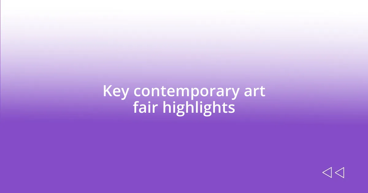 Key contemporary art fair highlights