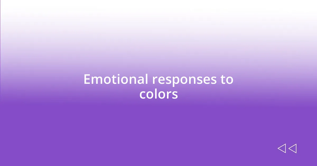 Emotional responses to colors