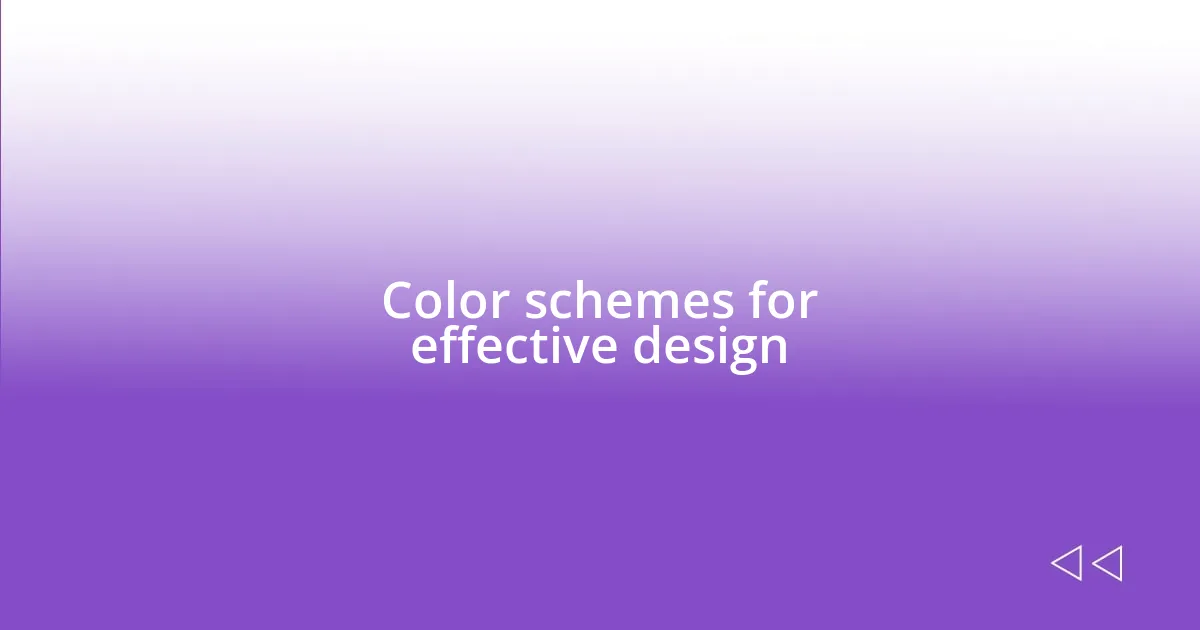 Color schemes for effective design