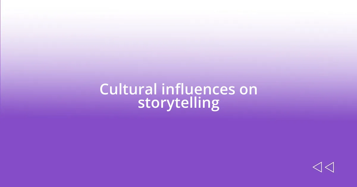 Cultural influences on storytelling