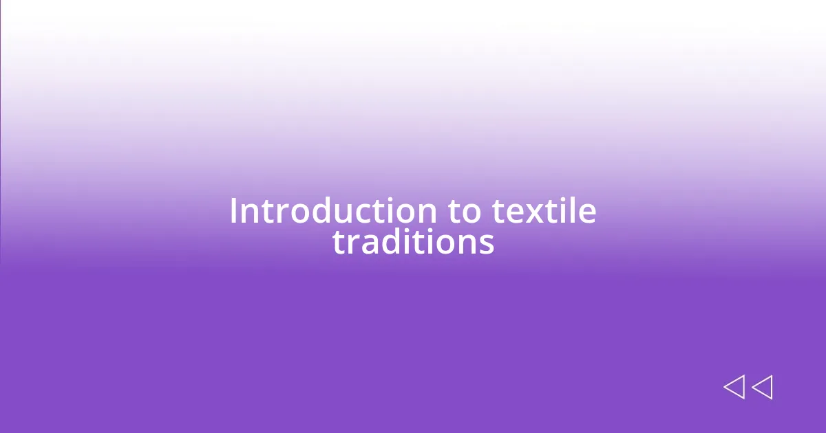 Introduction to textile traditions