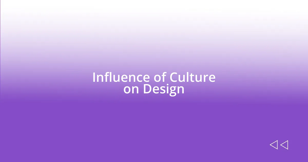 Influence of Culture on Design