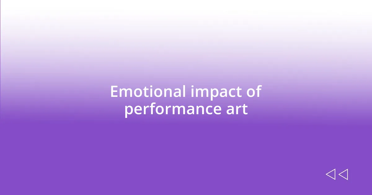 Emotional impact of performance art