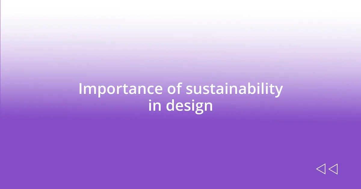 Importance of sustainability in design