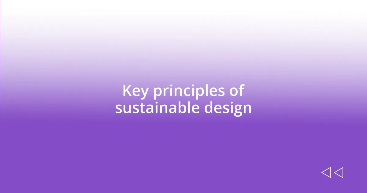 Key principles of sustainable design