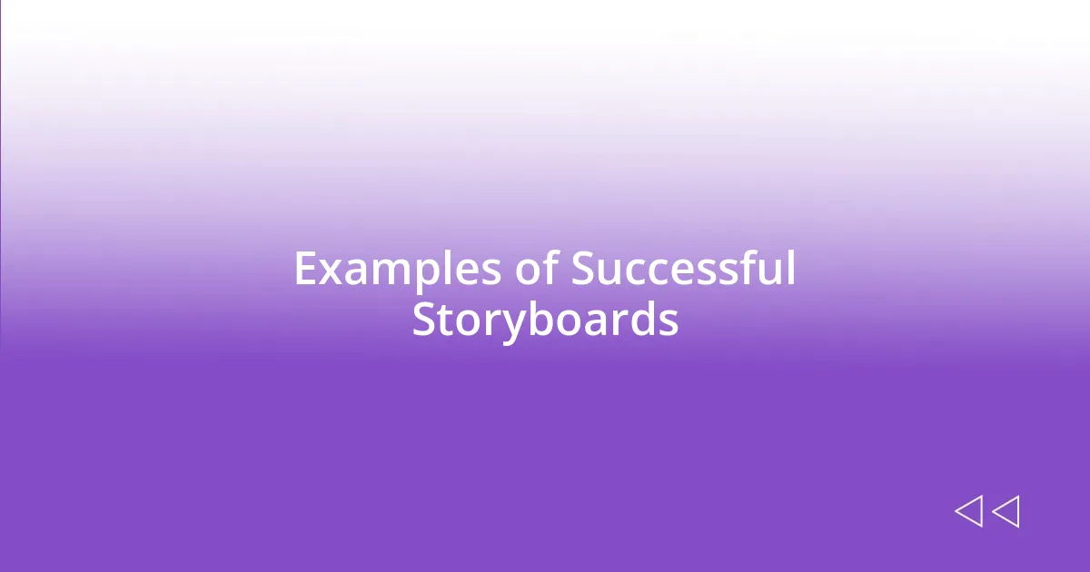 Examples of Successful Storyboards