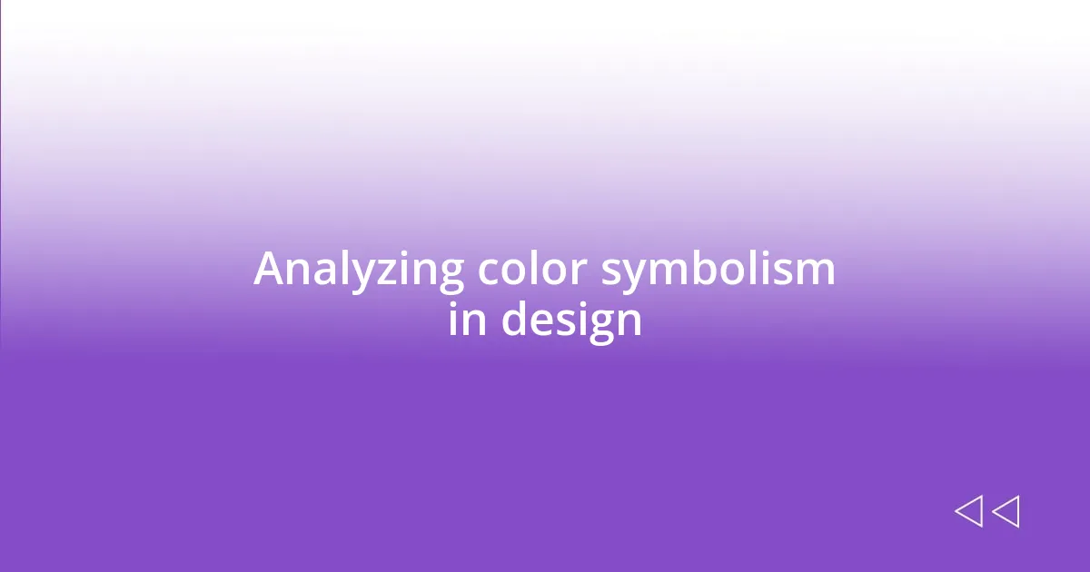 Analyzing color symbolism in design