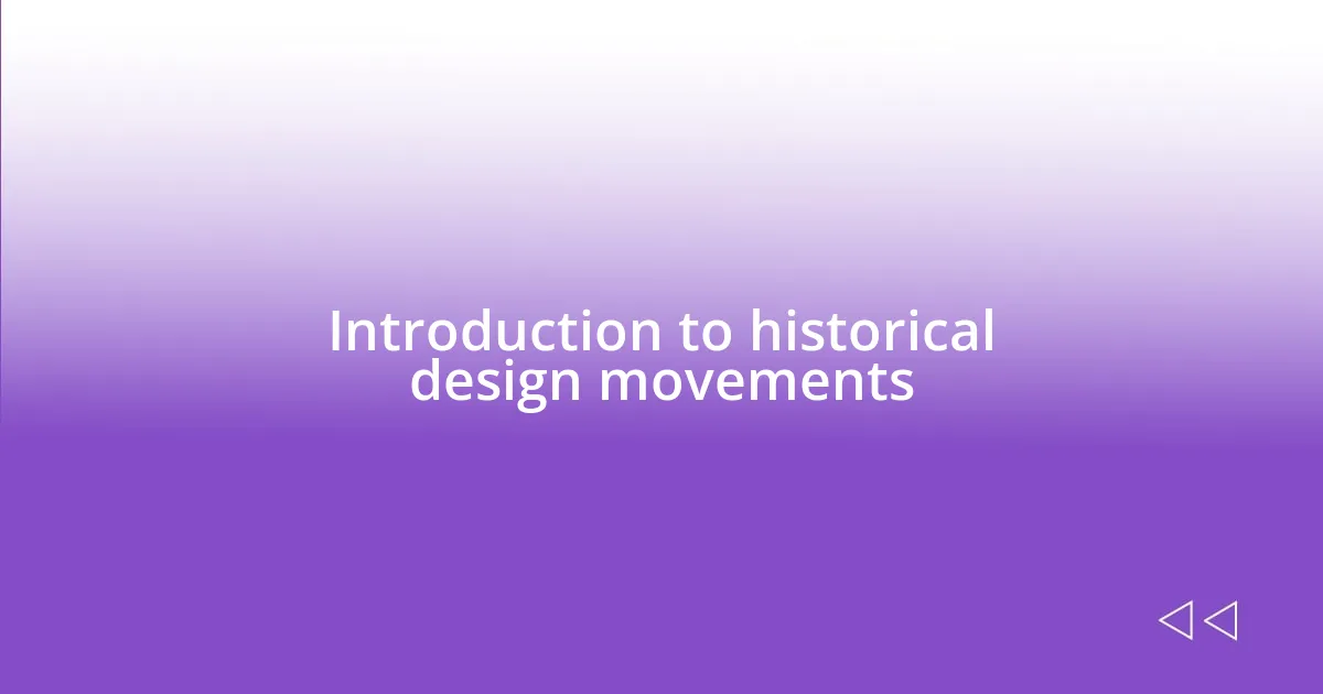 Introduction to historical design movements